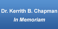 Dr. Kerrith B. Chapman in Memoriam